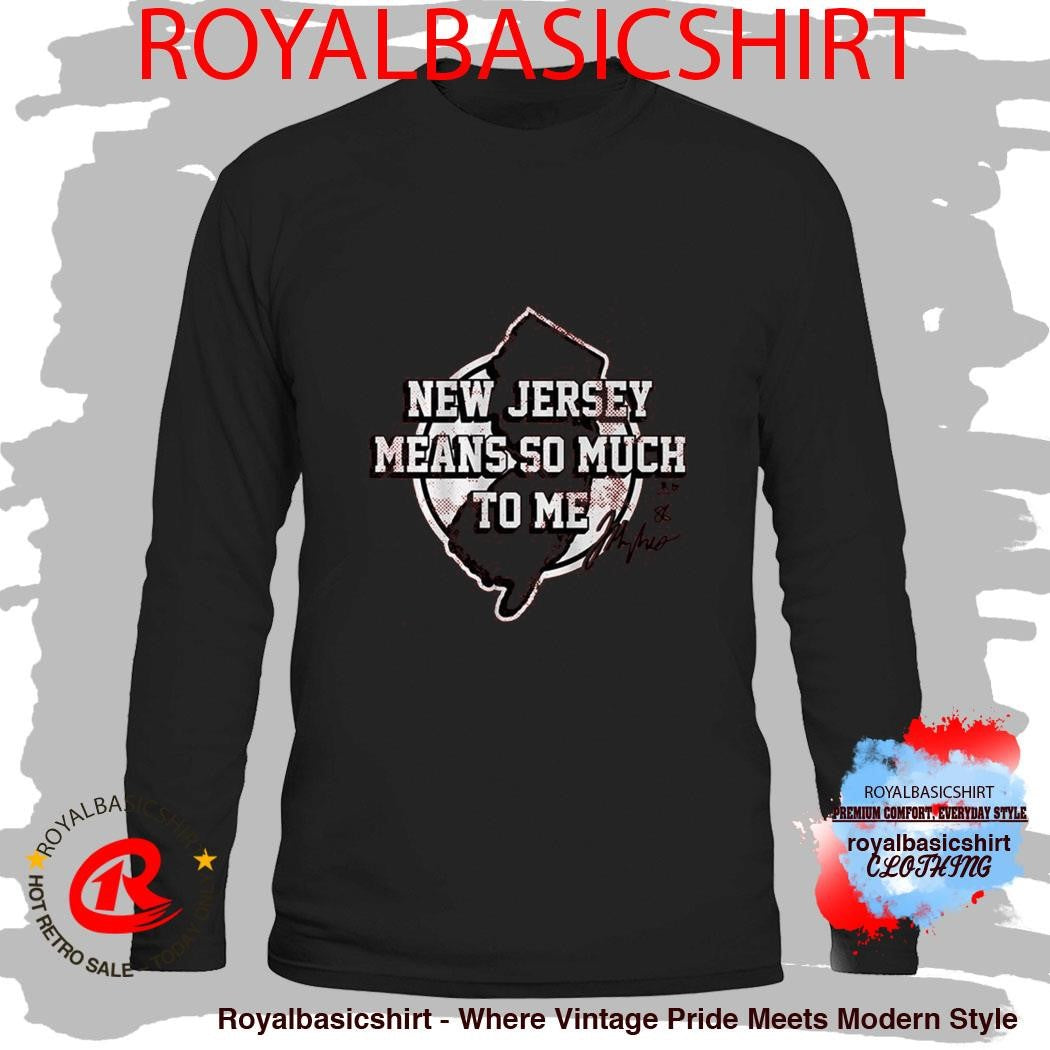 Jack Hughes New Jersey Means So Much To Me Signature Shirt