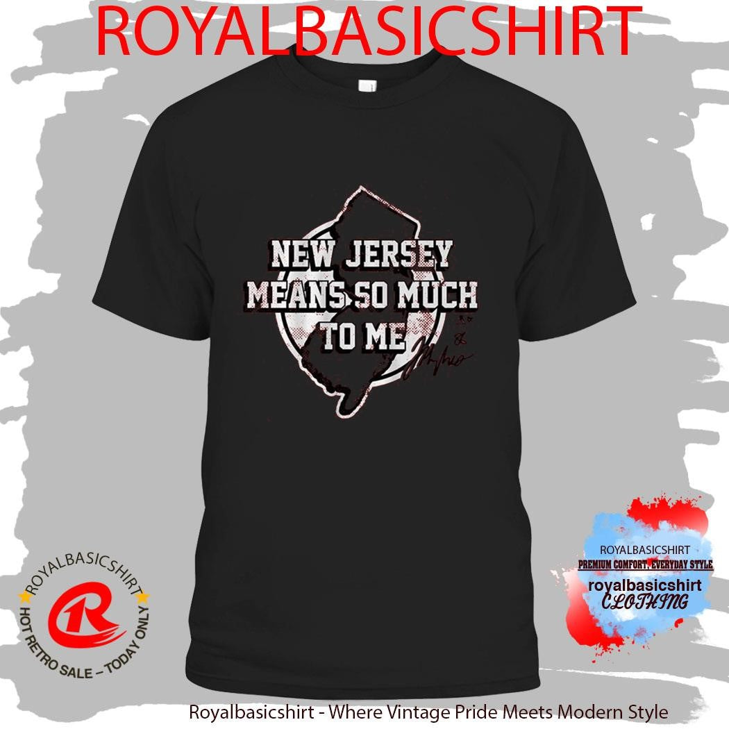 Jack Hughes New Jersey Means So Much To Me Signature Shirt