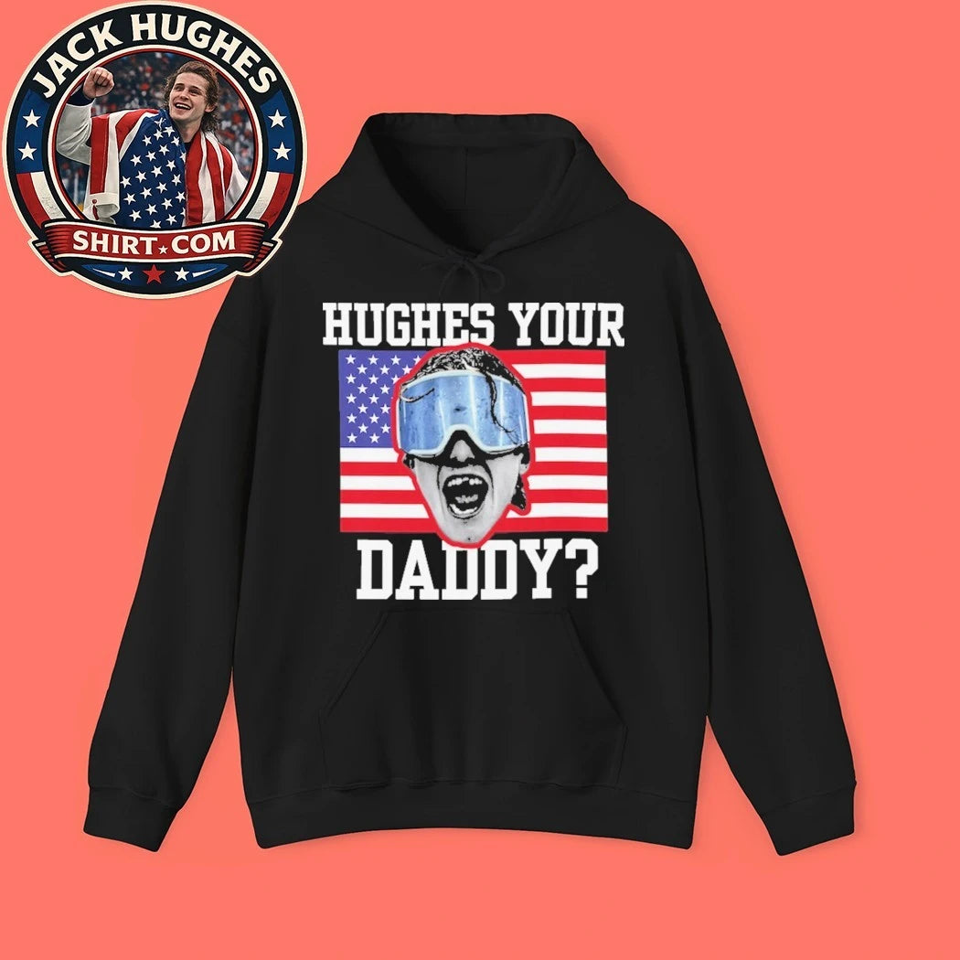Jack Hughes USA Hockey Golden Goal 2026 Hockey Hughes Your Daddy Graphic T-Shirt