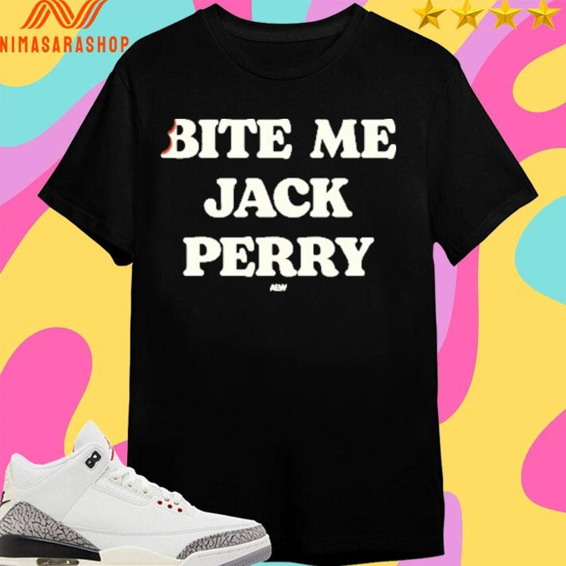 Jack Perry Bite Me Jack Perry Shirts