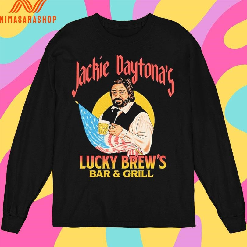 Jackie Daytona Lucky Brew’s Bar And Grill Shirts
