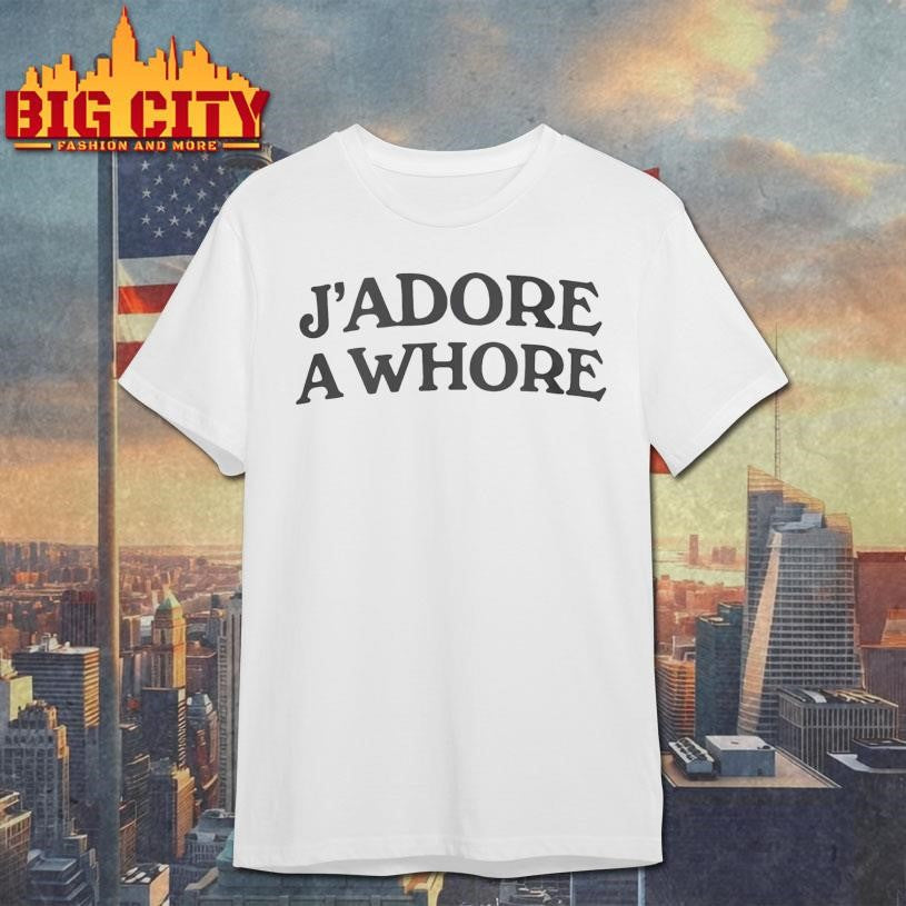 J’adore Awhore Shirt