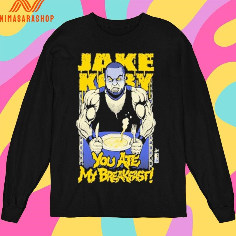 Jake Koby You Ate My Breakfast Shirts