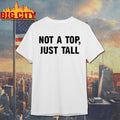 Jake Not A Top Just Tall Shirt