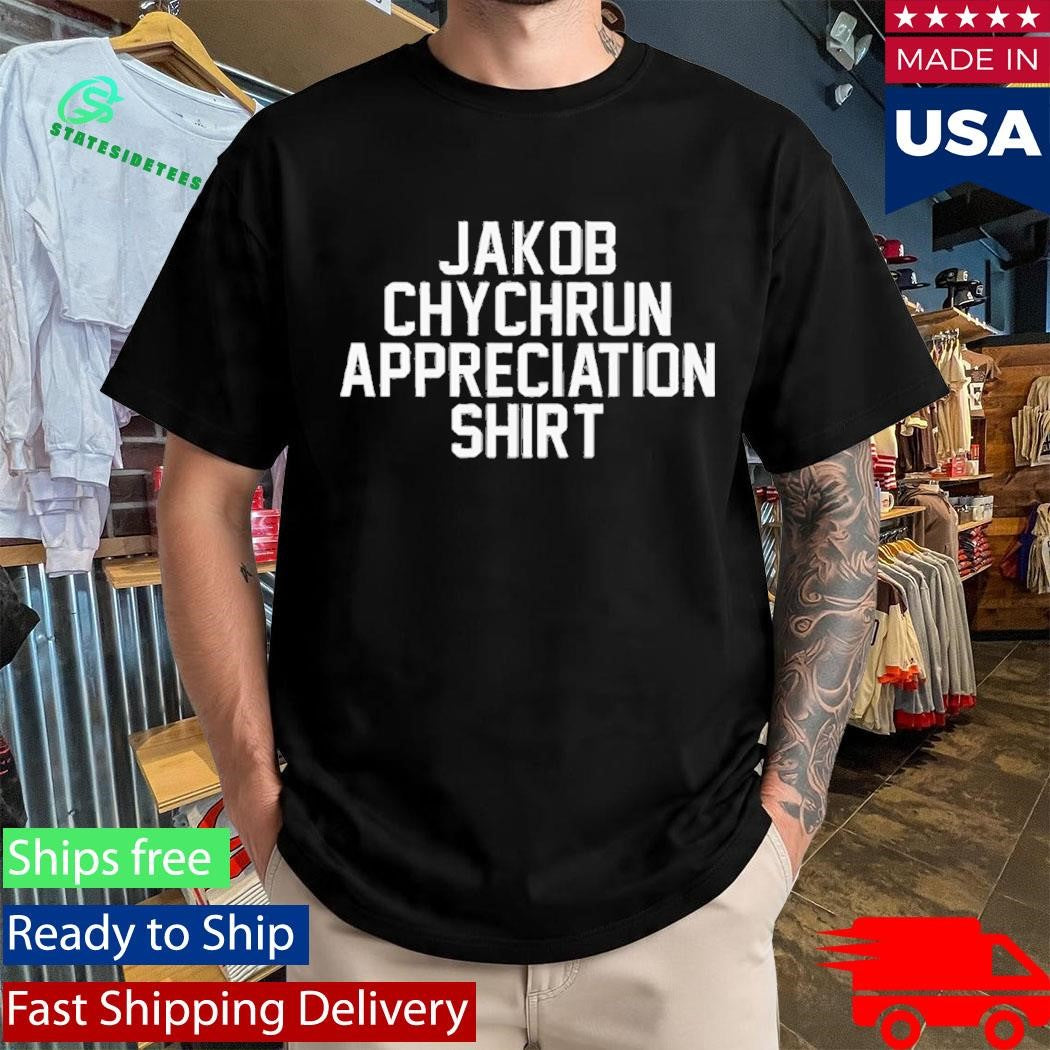 Jakob Chychrun Appreciation Shirt