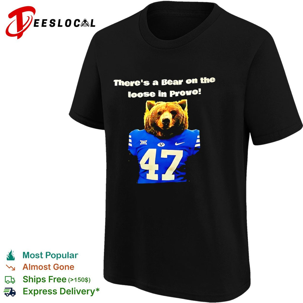 Jakob Robinson BYU Cougars Big 12 There is a Bear on the loose in Provo shirt