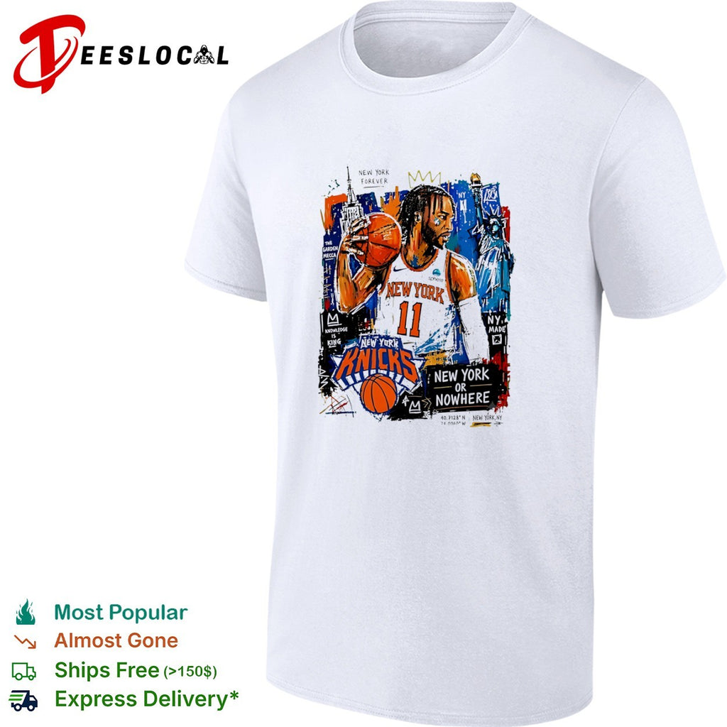 Jalen Brunson New York Knicks NBA New York Forever Garden Mecca New York or Nowhere shirt