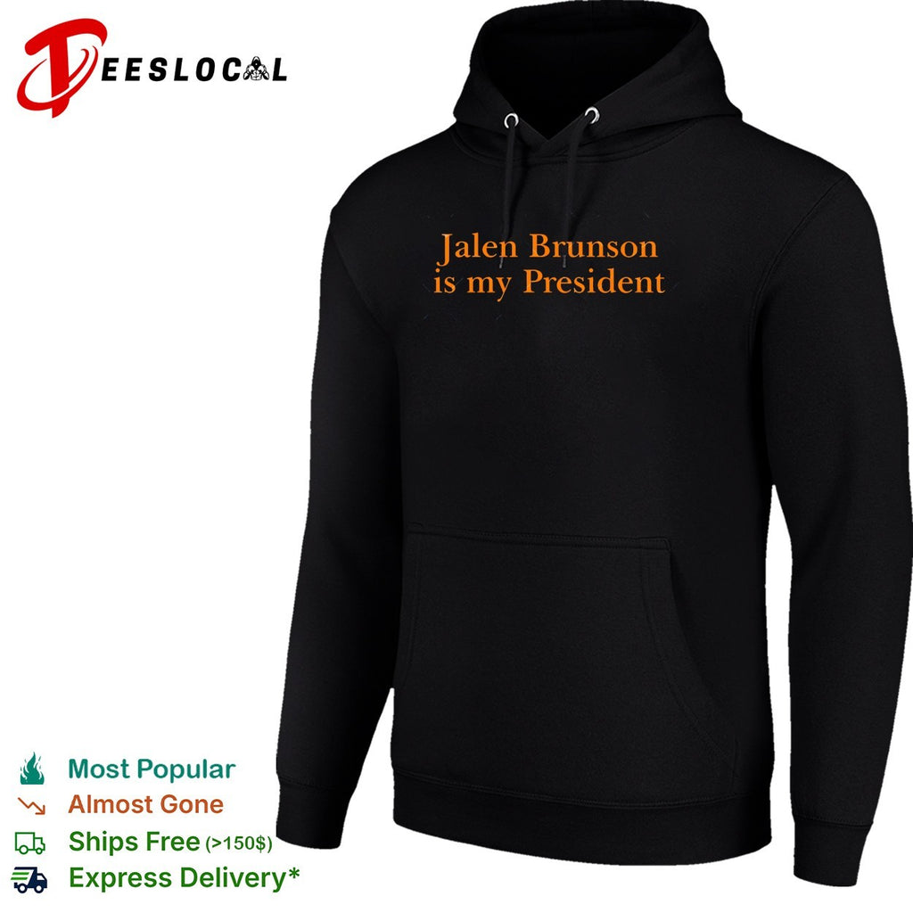 Jalen Brunson is my president New York Knicks shirt