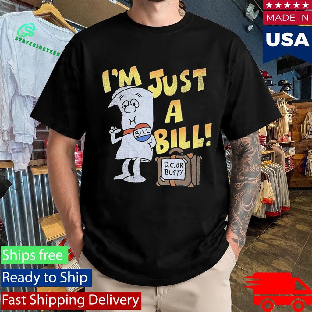 Jamal I’m Just A Bill Shirt
