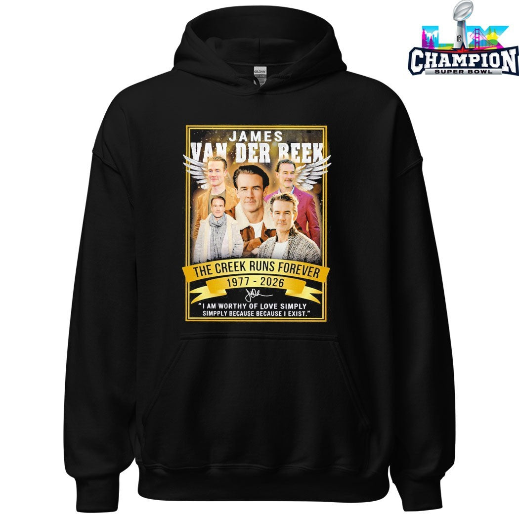 James Van Der Beek 1977 2026 The Creek Runs Forever I Am Worthy Of Love Simply Simply Because Because I Exist Signature T-shirts