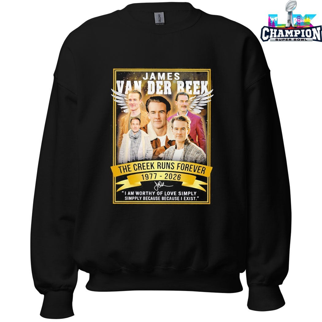 James Van Der Beek 1977 2026 The Creek Runs Forever I Am Worthy Of Love Simply Simply Because Because I Exist Signature T-shirts