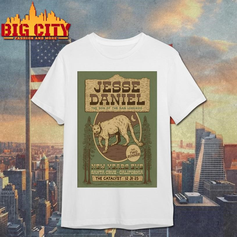 Jesse Daniel Dec 31 2025 The Catalyst Santa Cruz CA Poster Shirt