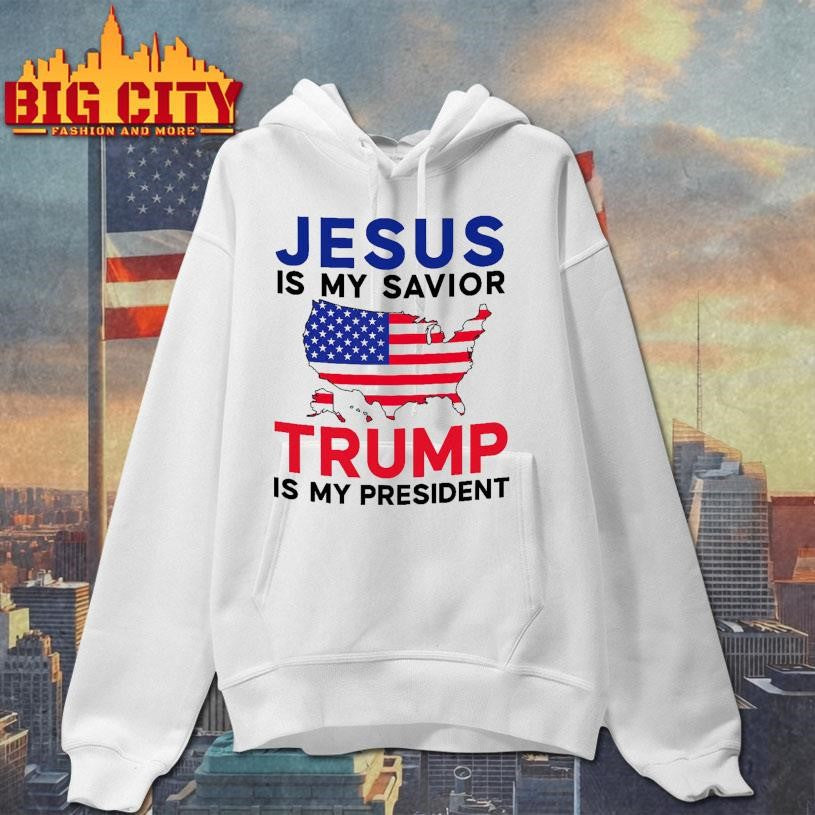 Jesus Is My Savior Trump Is My President Shirt