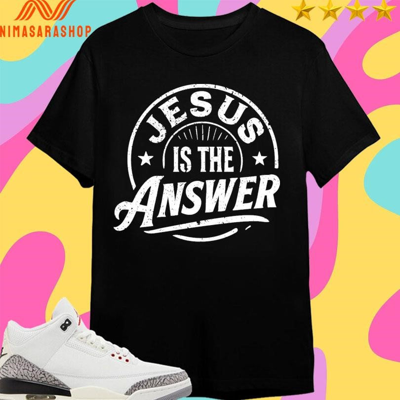 Jesus Is The Answer Logo Shirts