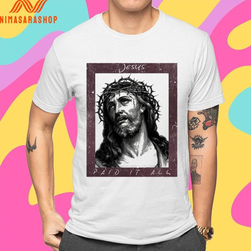 Jesus Paid It All Shirts