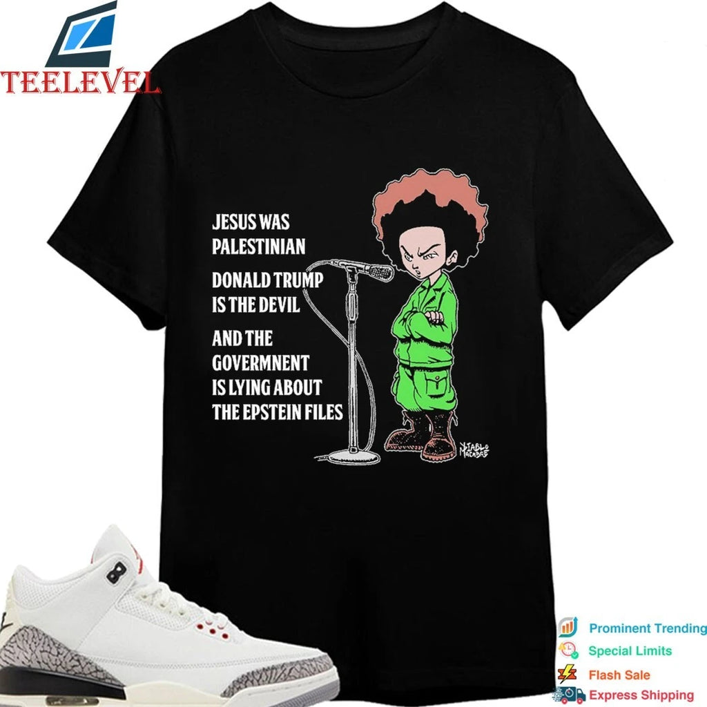 Jesus Was Palestinian Donald Trump Is The Devil And The Government Is Lying About The Epstein Files Shirts