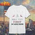 Jesus Was The First Scarecrow Shirt