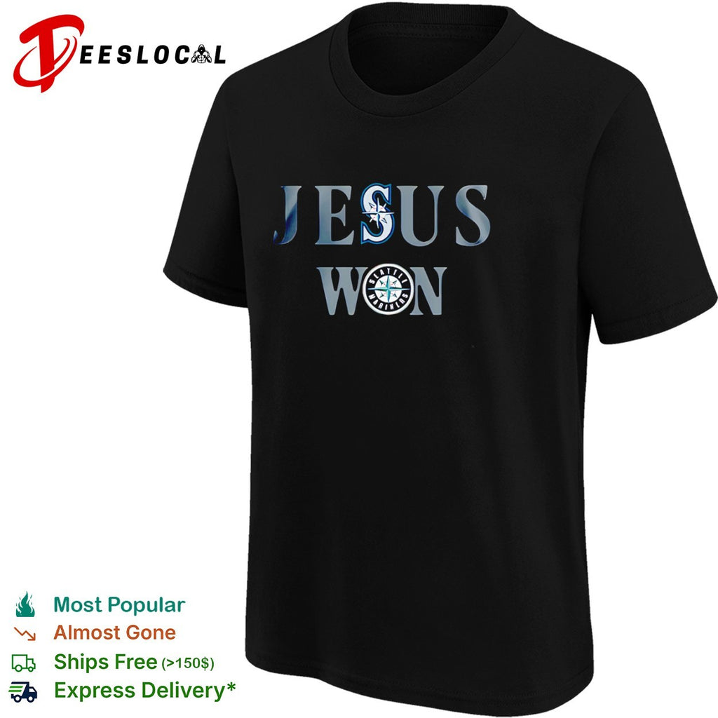 Jesus won Seattle Mariners baseball team MLB shirt