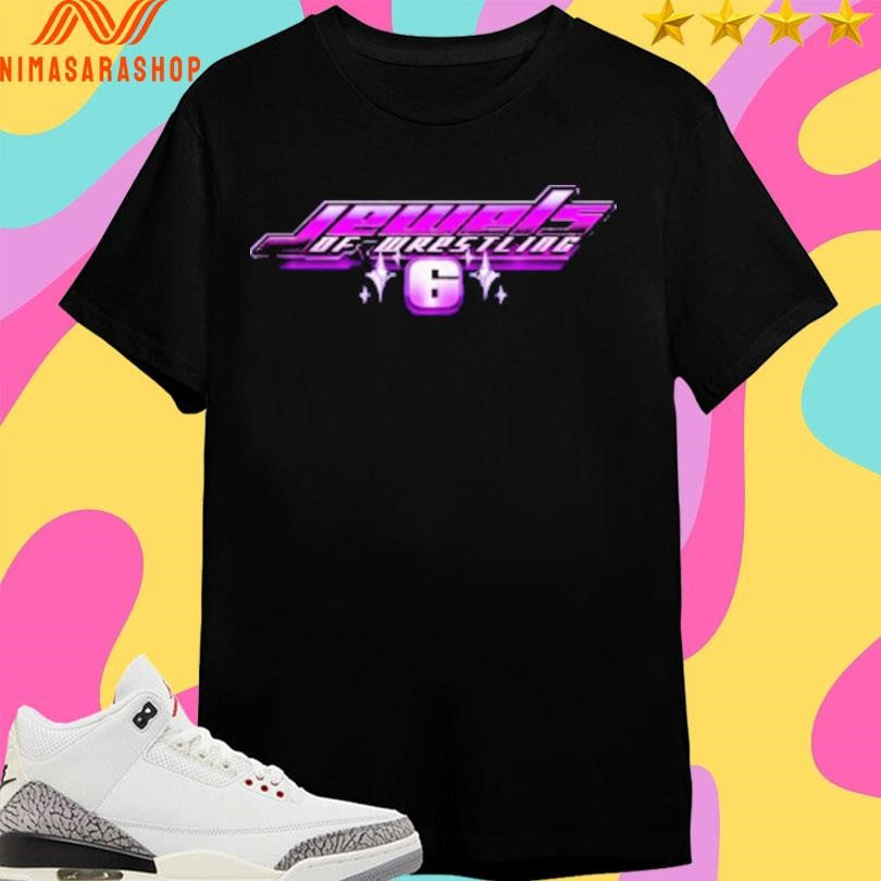 Jewels Of Wrestling 6 Shirts