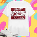 Jimmy Fucking Rogers Shirts