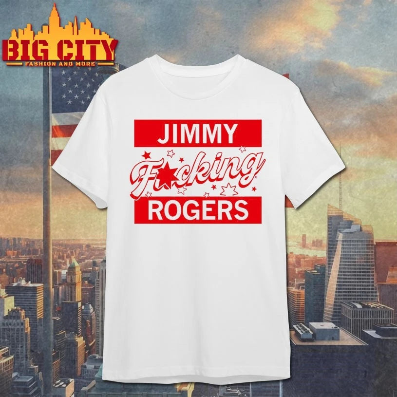 Jimmy Fucking Rogers shirt