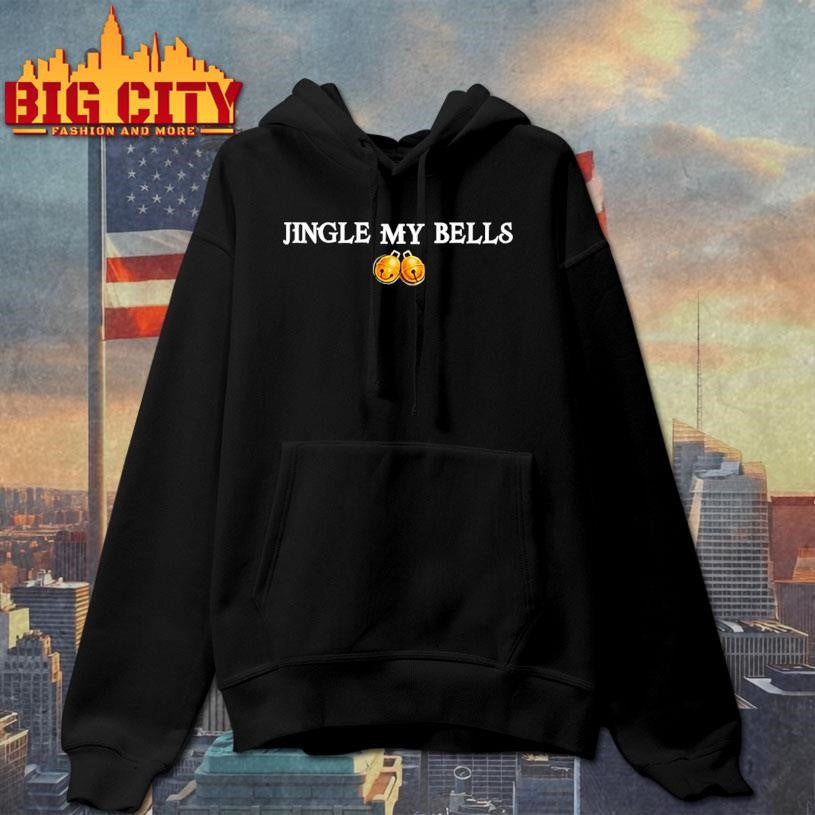 Jingle My Bells Shirt