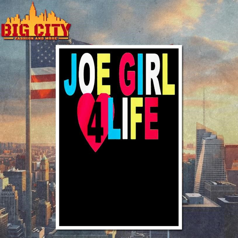 Joe Girl 4 Life Shirt