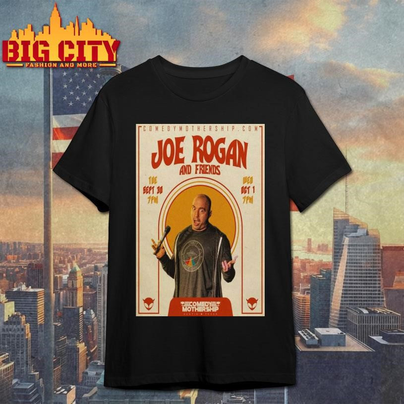 Joe Rogan Austin Sept 30 Oct 1 2025 Poster Shirt