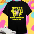 John Cena Never Give Up Unless An Austrian Man Strangles You Shirts