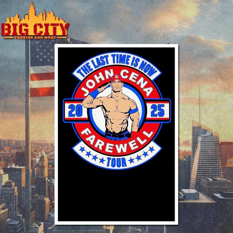 John Cena the Last Time Is Now Farewell Tour 2025 shirt