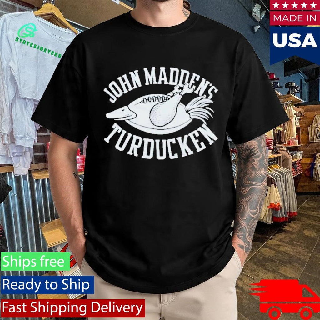 John Maddens Turducken Shirt