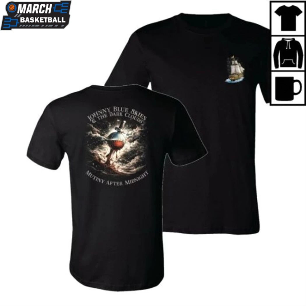 Johnny Blue Skies And The Dark Clouds Mutiny After Midnight T-shirts