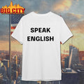 Johnrocker Speak English Shirt