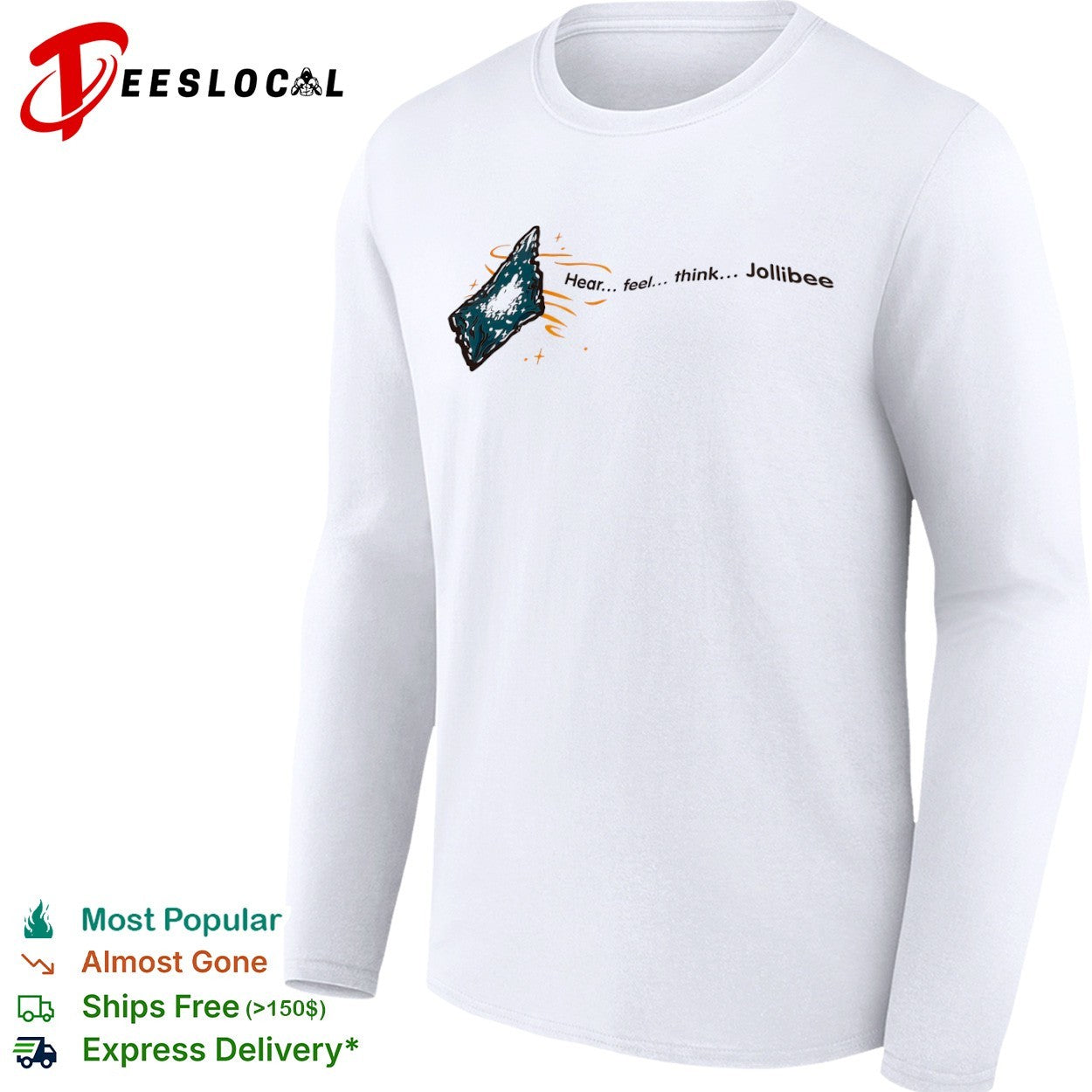 Jollibee hear feel think slogan shirt