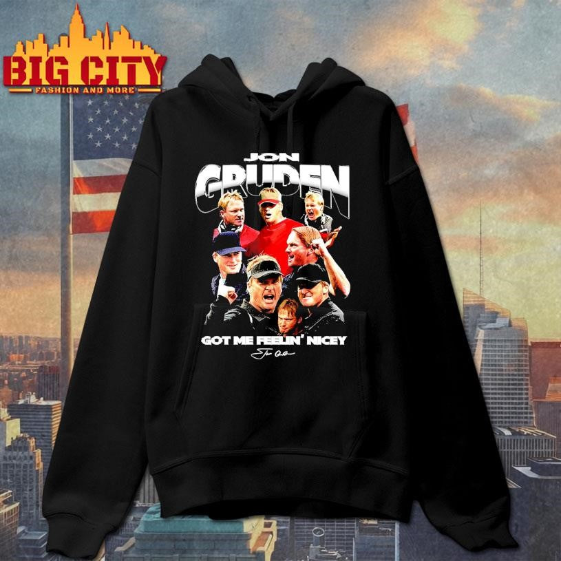 Jon Gruden and Coach Gruden got me feelin’ nicey signature shirt