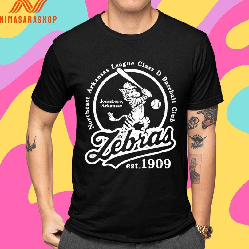 Jonesboro Zebras Est 1909 Northeast Arkansas League Class D Baseball Club Jonesboro Arkansas Shirts