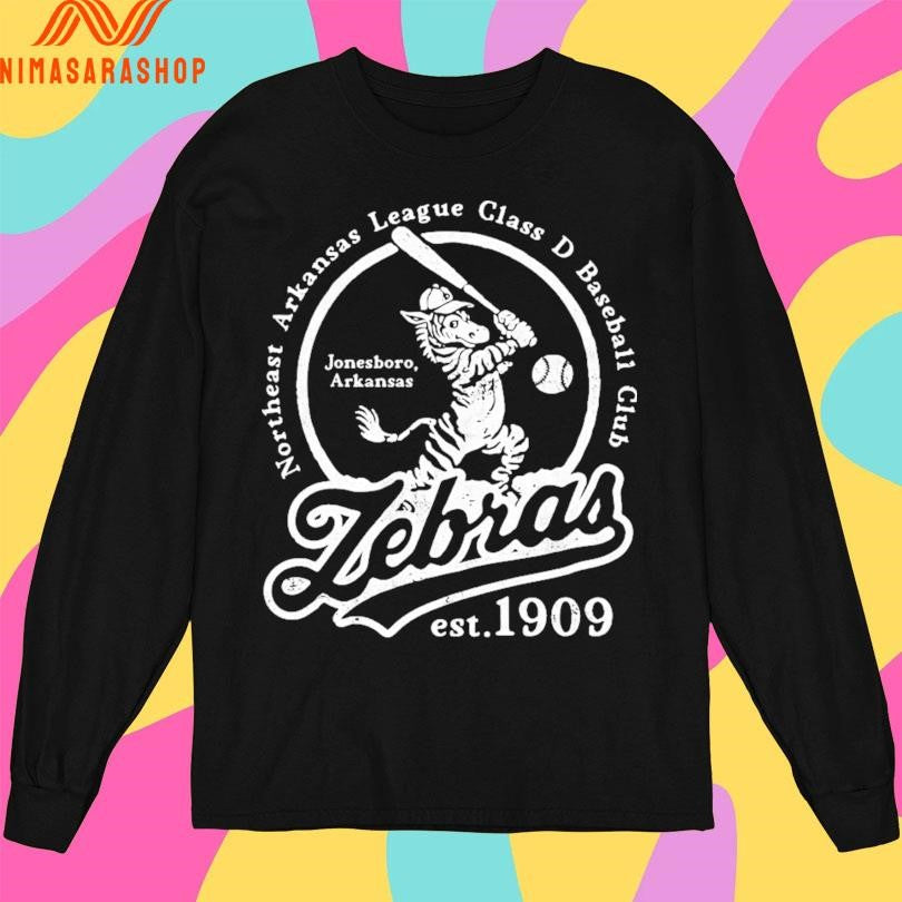 Jonesboro Zebras Est 1909 Northeast Arkansas League Class D Baseball Club Jonesboro Arkansas Shirts