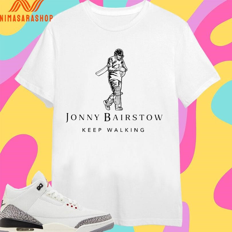 Jonny Bairstow Keep Walking Shirts