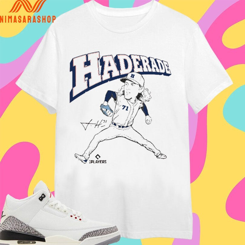 Josh Hader Houston Astros Mlb Haderade Signature Shirts