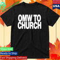Josh P OMW To Church Shirt