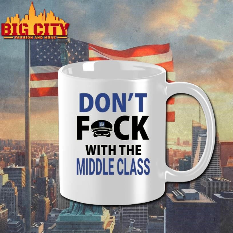Joshua Block Don’t Fuck With The Middle Class shirt