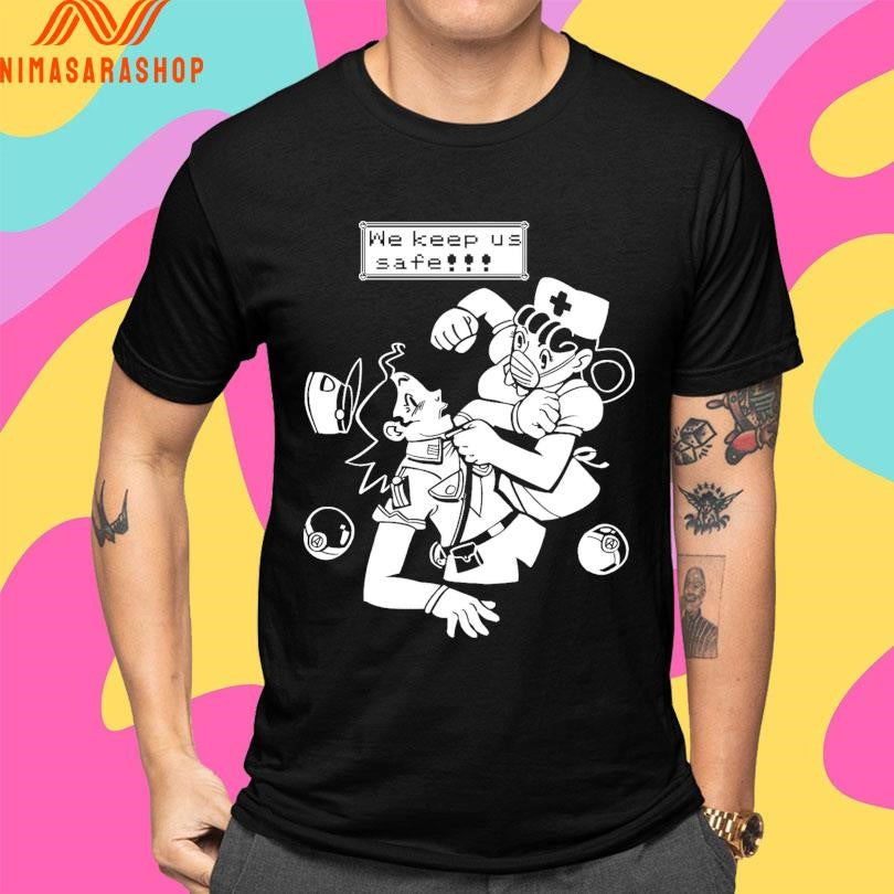 Joy V Jenny We Keep Us Safe Shirts