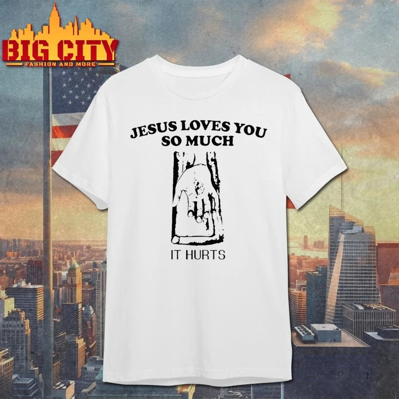 JuJu Jesus Loves You So Much It Hurts shirt