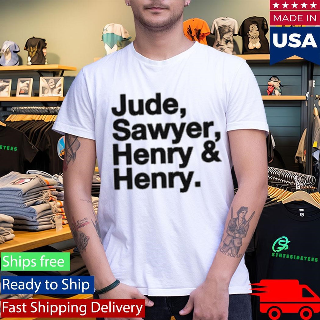 Jude Sawyer Henry And Henry Shirt