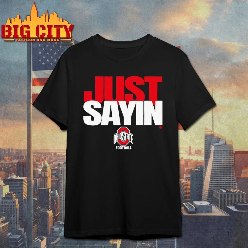Julian Sayin Just Sayin’ Ohio Football shirt