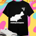 June First Nothing Ever Happens Shirts