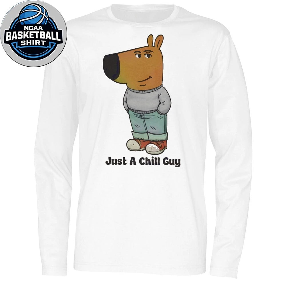 Just A Chill Guy 2026 Shirt