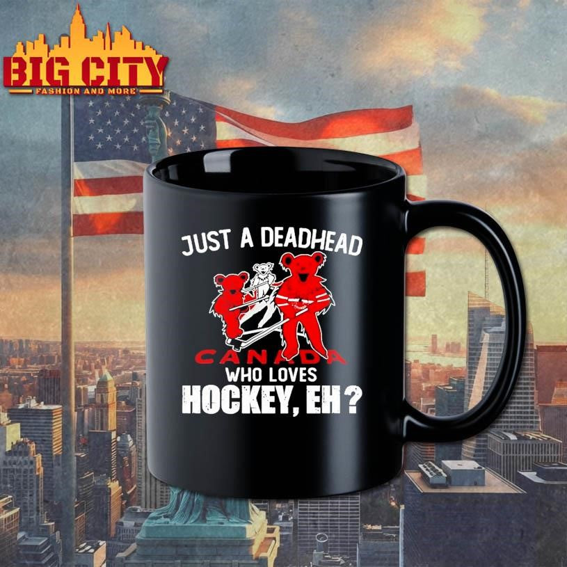 Just A Deadhead Loves Canadian Hockey Shirt