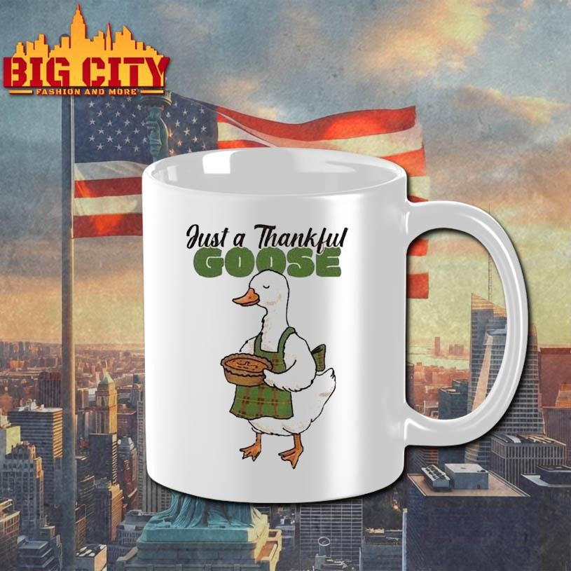 Just A Thankful Goose Shirt