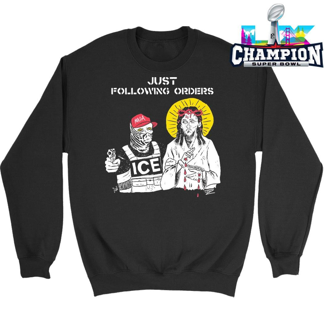 Just Following Orders Shirt
